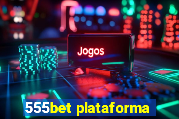 555bet plataforma